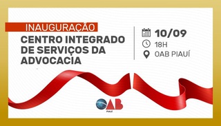 Ordem inaugura Centro Integrado de Serviços da Advocacia nessa sexta