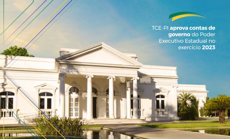 TCE-PI aprova contas de governo do Poder Executivo Estadual de 2023