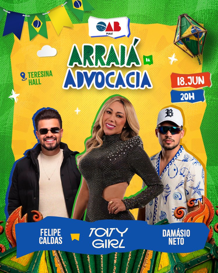 Arraiá da Advocacia piauiense retorna em grande estilo no dia 18 de junho com Taty Girl